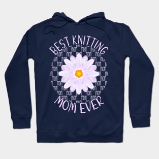 Best Knitting Mom Ever Hoodie